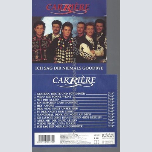 CD--CARRIERE--ICH SAG DIR NIEMALS GOODBYE