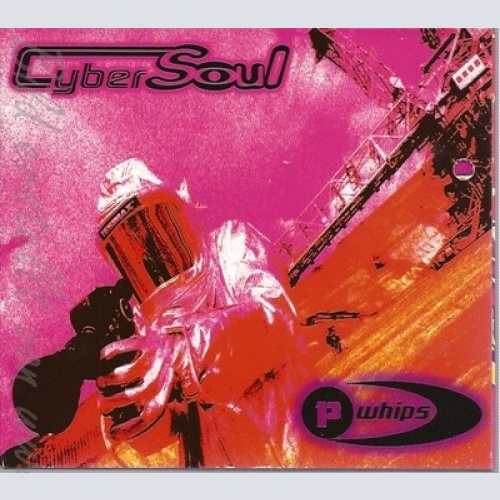 CD--P.WHIPS -- CYBERSOUL