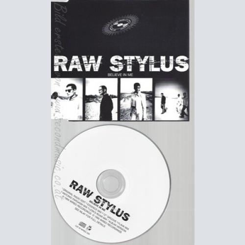 CD--RAW STYLUS -- --- BELIEVE IN ME