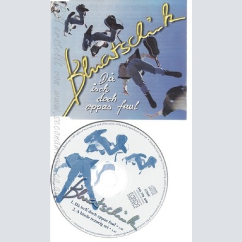 CD--BLUATSCHINK -- --- DA ISCH DOCH EPPAS FAUL