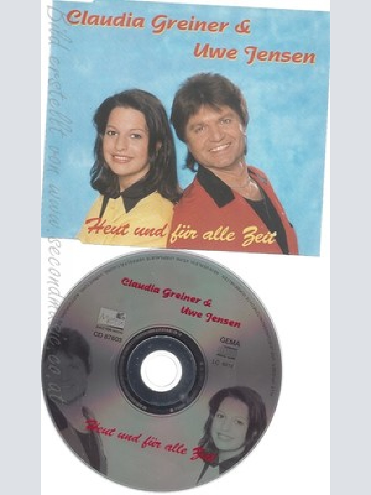 CD--CLAUDIA GREINER & JENSEN,UWE  -- --- HEUT UND FUER ALLE ZEIT