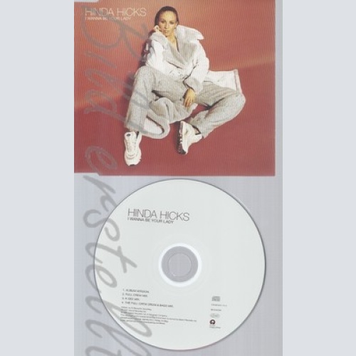 CD--HINDA HICKS -- --- I WANNA BE YOUR LADY