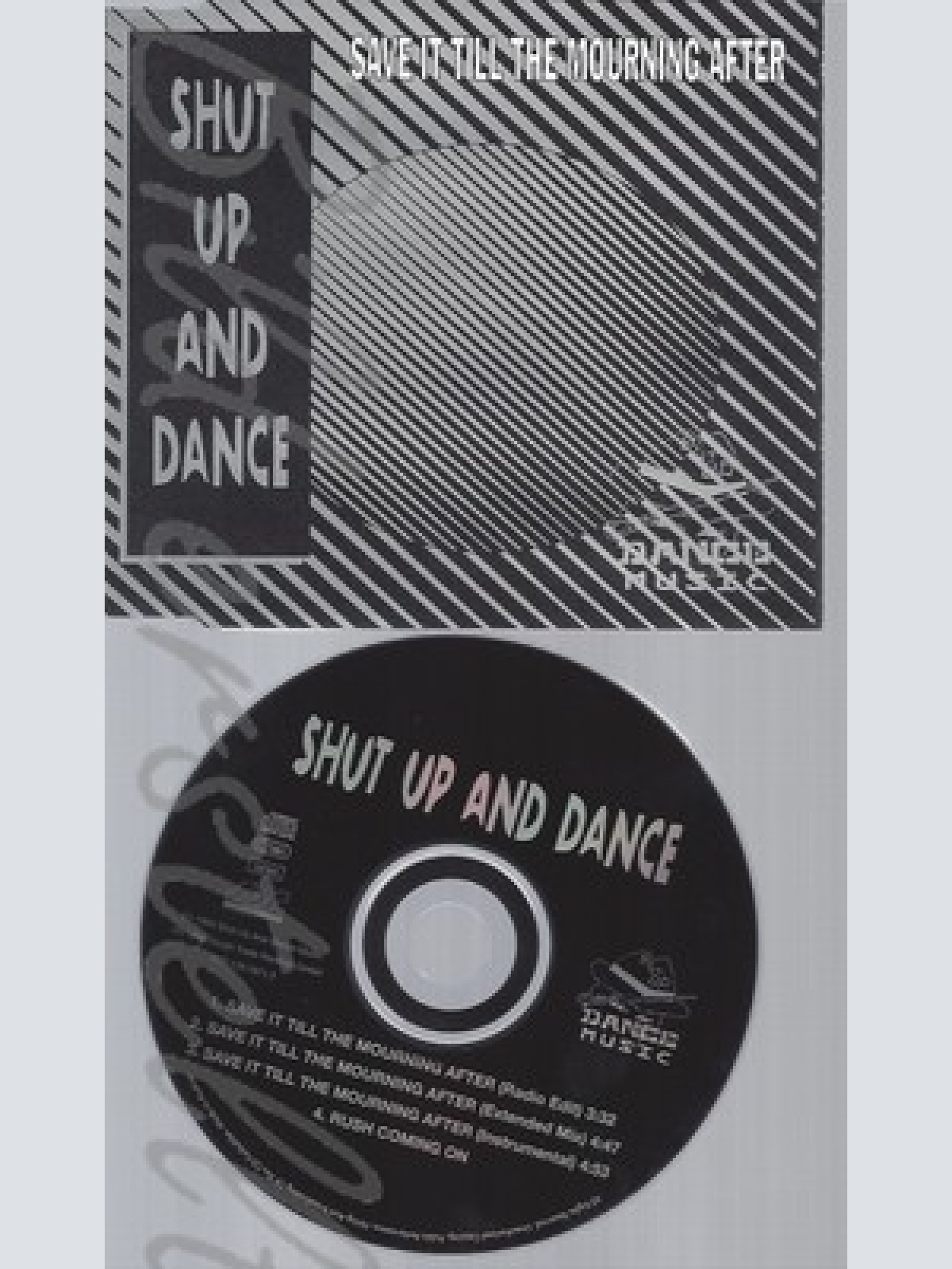 CD--SHUT UP & DANCE --SAVE IT ALL TILL THE MOURNING  AFTER ----UK IMPORT-