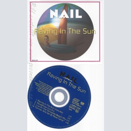 CD--NAIL -- --- RAVING IN THE SUN