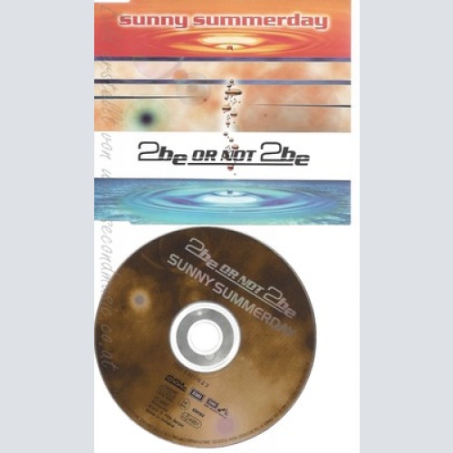 CD--2BE OR NOT 2 BE -- --- SUNNY SUMMER DAY