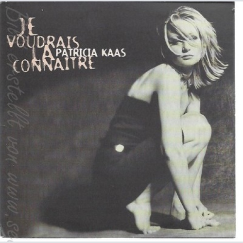 CD--PATRICIA KAAS --JE VOUDRAIS LA CONNAITRE--2 TRACKS-