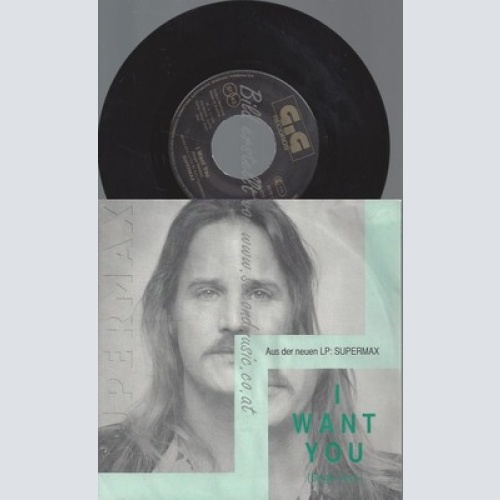 7"/SUPERMAX I WANT YOU