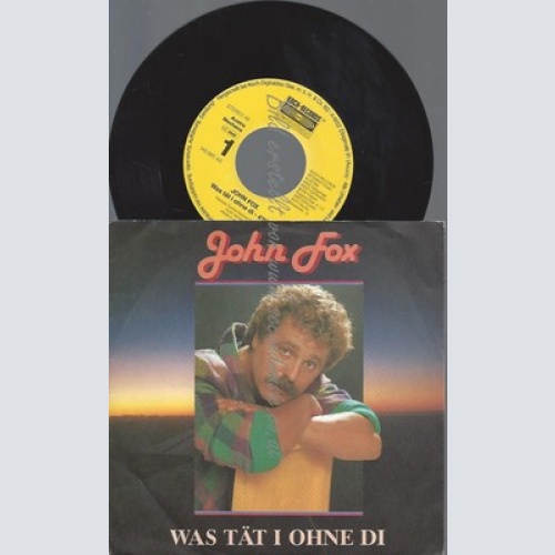 7"/JOHN FOX WAS TÄT I OHNE DI