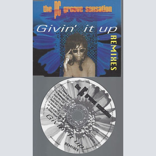 CD-THE PC GROOVE SNSATION GIVIN IT UP--REMIXES -PROMO