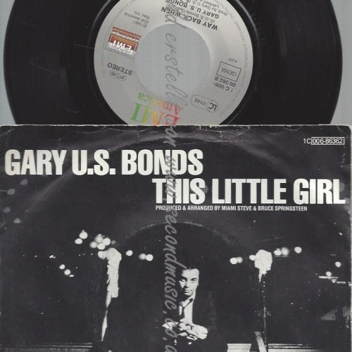 7" Gary U.S. Bonds  This Little Girl //Bruce Springsteen
