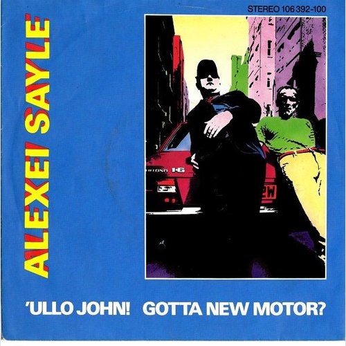 7", Single Alexei Sayle - 'Ullo John! Gotta New Motor?