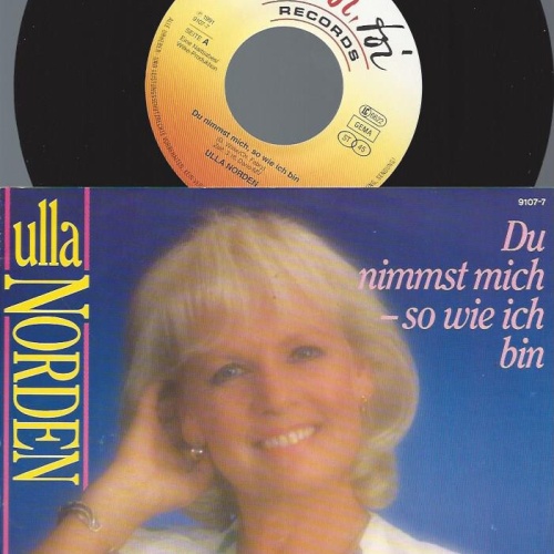 7" Ulla Norden – Du Nimmst Mich So, Wie Ich Bin