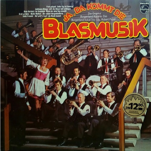 LP Die Original Burgenland-Kapelle*, Das Burgenland-Vokal-Trio* Ltg. Robert P...