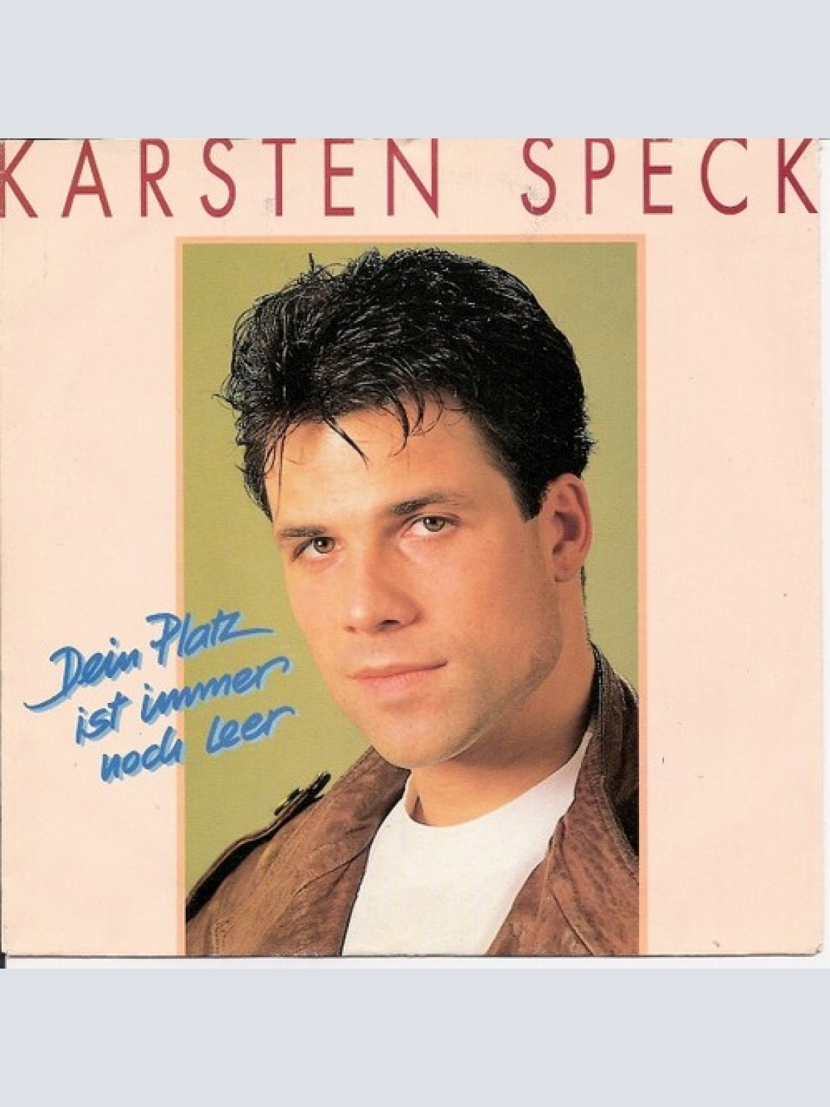 7" Karsten Speck - Dein Platz Ist Immer Noch Leer