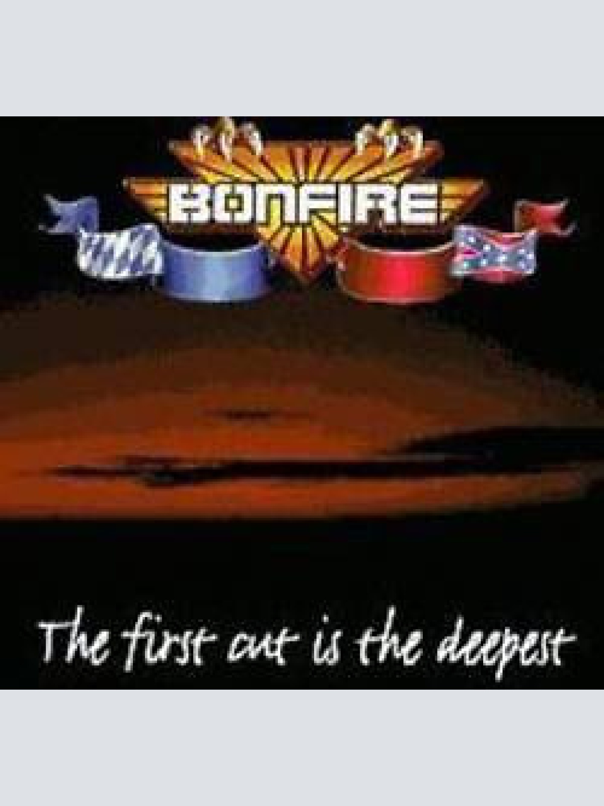 CD, Single Bonfire - The First Cut Is The Deepest