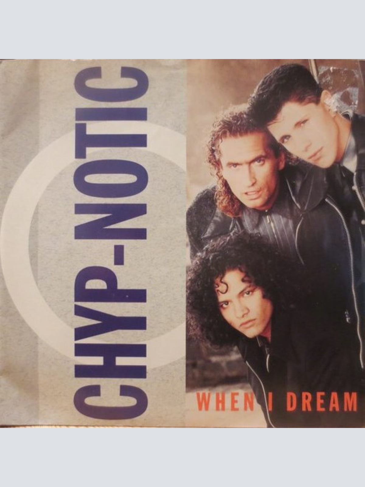 7", Single Chyp-Notic - When I Dream