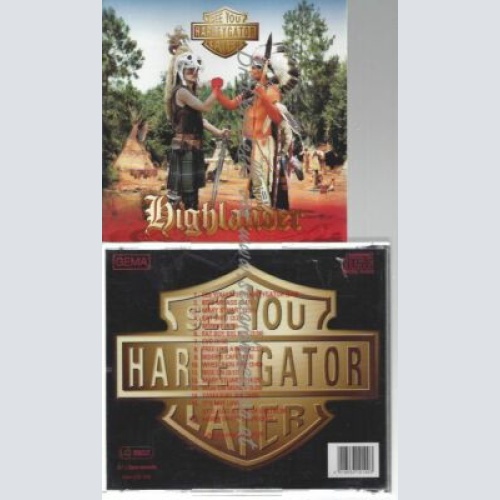 CD--HIGHLANDER--    SEE YOU LATER HARLEYGATOR