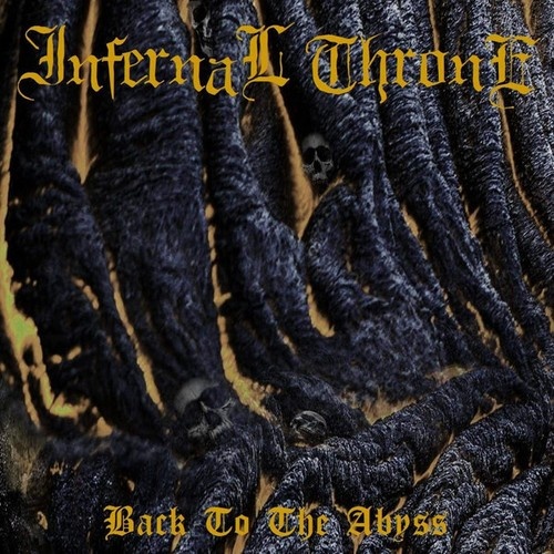 CD Infernal Throne (2) - Back To The Abyss