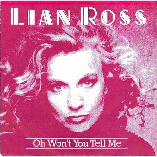 7", Single Lian Ross - Oh Won't You Tell Me