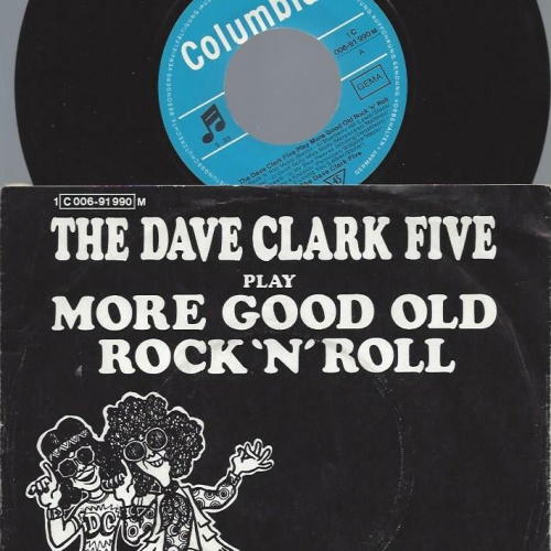 7"  The Dave Clark Five – Play More Good Old Rock 'N' Roll