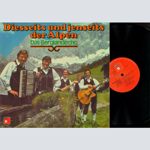 LP  --DAS BERGLANDECHO DIESSEITS UND JENSEITS DER ALPEN