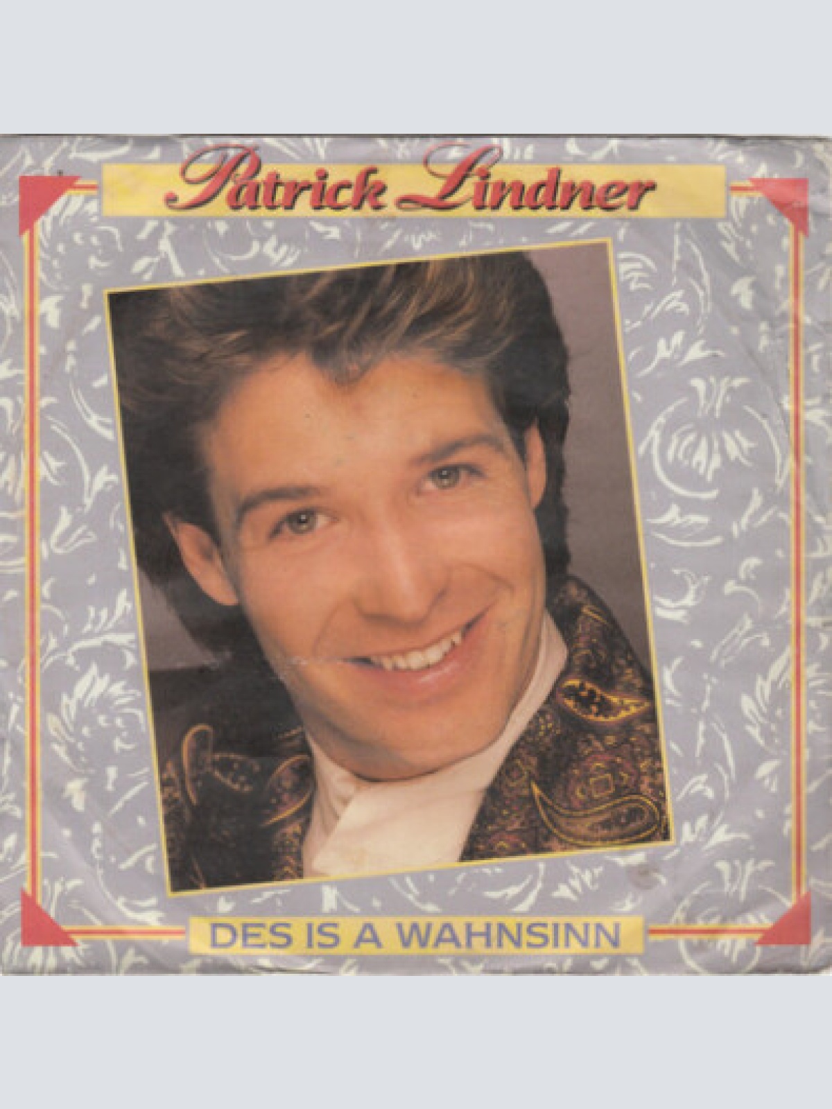 7", Single Patrick Lindner - Des Is A Wahnsinn