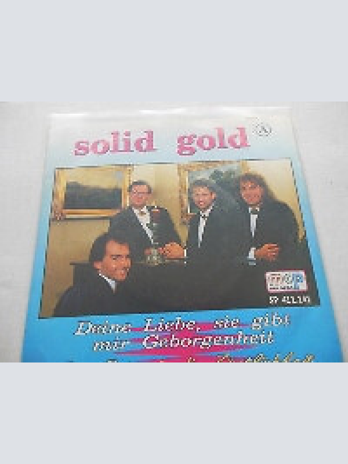 7" Solid Gold (5) - Deine Liebe, Sie Gibt Mir Geborgenheit