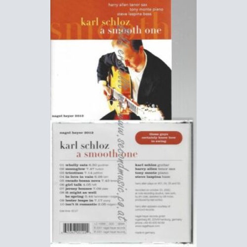 CD--KARL SCHLOZ--    A SMOOTH ONE -FEAT. HARRY ALLEN, TONY MONTE, STEVE LASPINA-