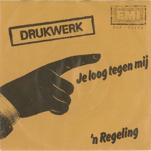 7", Single Drukwerk - Je Loog Tegen Mij / 'n Regeling