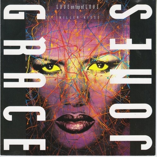 7" Grace Jones - Love On Top Of Love (Killer Kiss)
