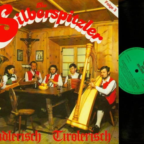 LP-- Die Silberspitzler – Landlerisch Tirolerisch (Folge 3) // NM