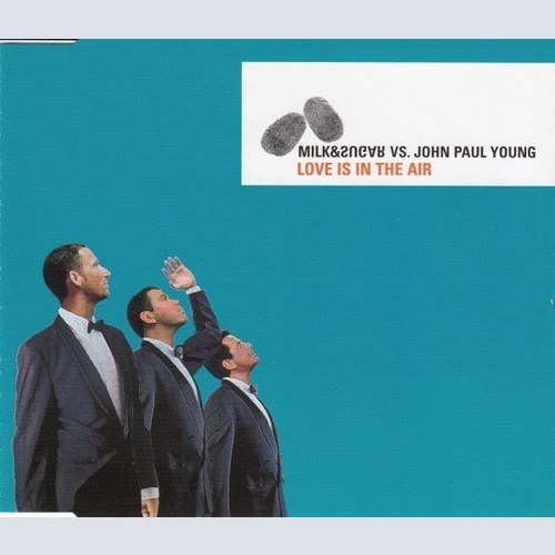 CD, Maxi Milk & Sugar vs. John Paul Young - Love Is In The Air