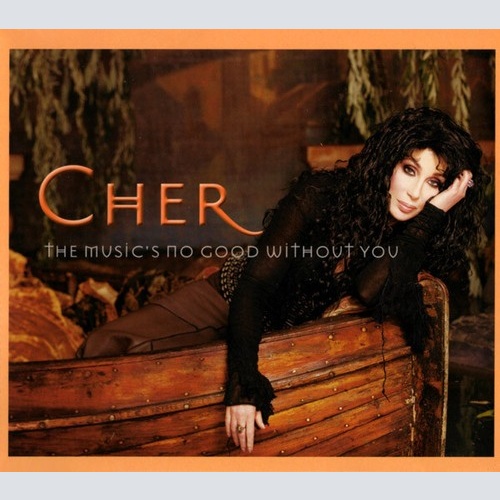 CD, Single Cher - The Music's No Good Without You