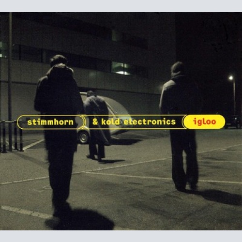 CD Stimmhorn & Kold Electronics - Igloo