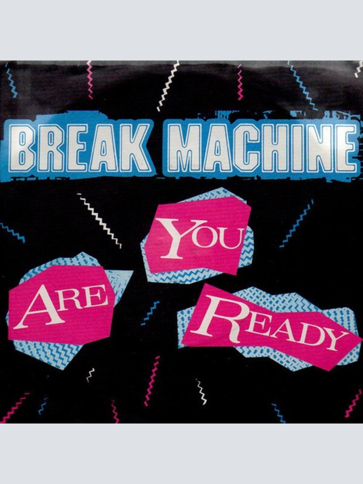 7", Single Break Machine - Are You Ready