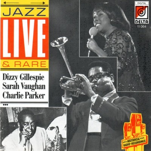 CD, Comp Dizzy Gillespie, Sarah Vaughan, Charlie Parker - Jazz Live & Rare