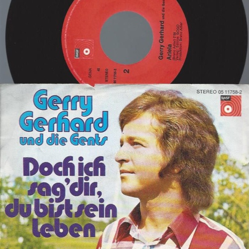 7" Gerry Gerhard Und Die Gents – Doch Ich Sag' Dir, Du Bist Sein Leben