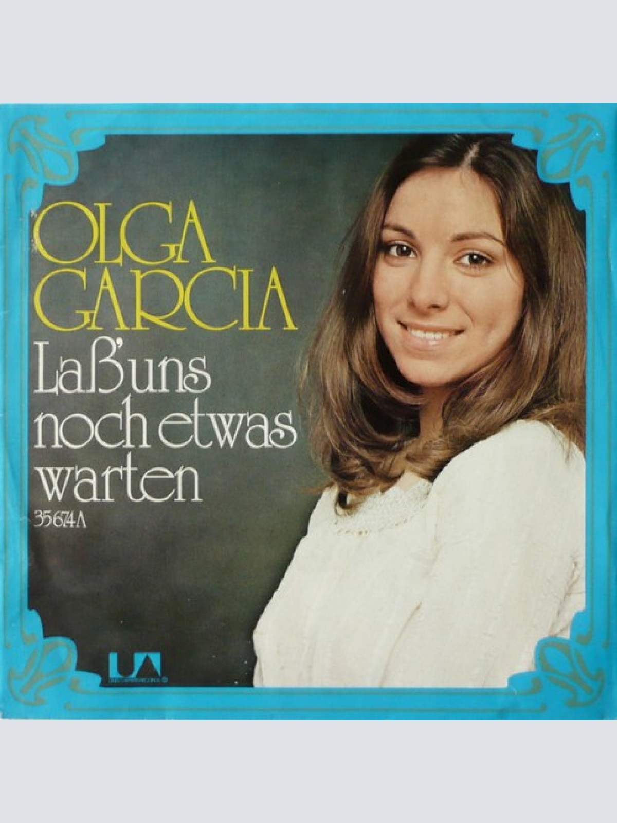 7", Single Olga Garcia - Laß' Uns Noch Etwas Warten / Ich Mal' Ein Bild
