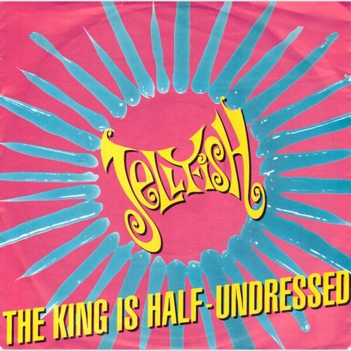 7", Single Jellyfish (2) - The King Is Half-Undressed