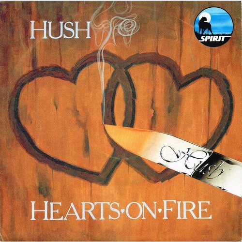 7", Single Hush (10) - Hearts On Fire