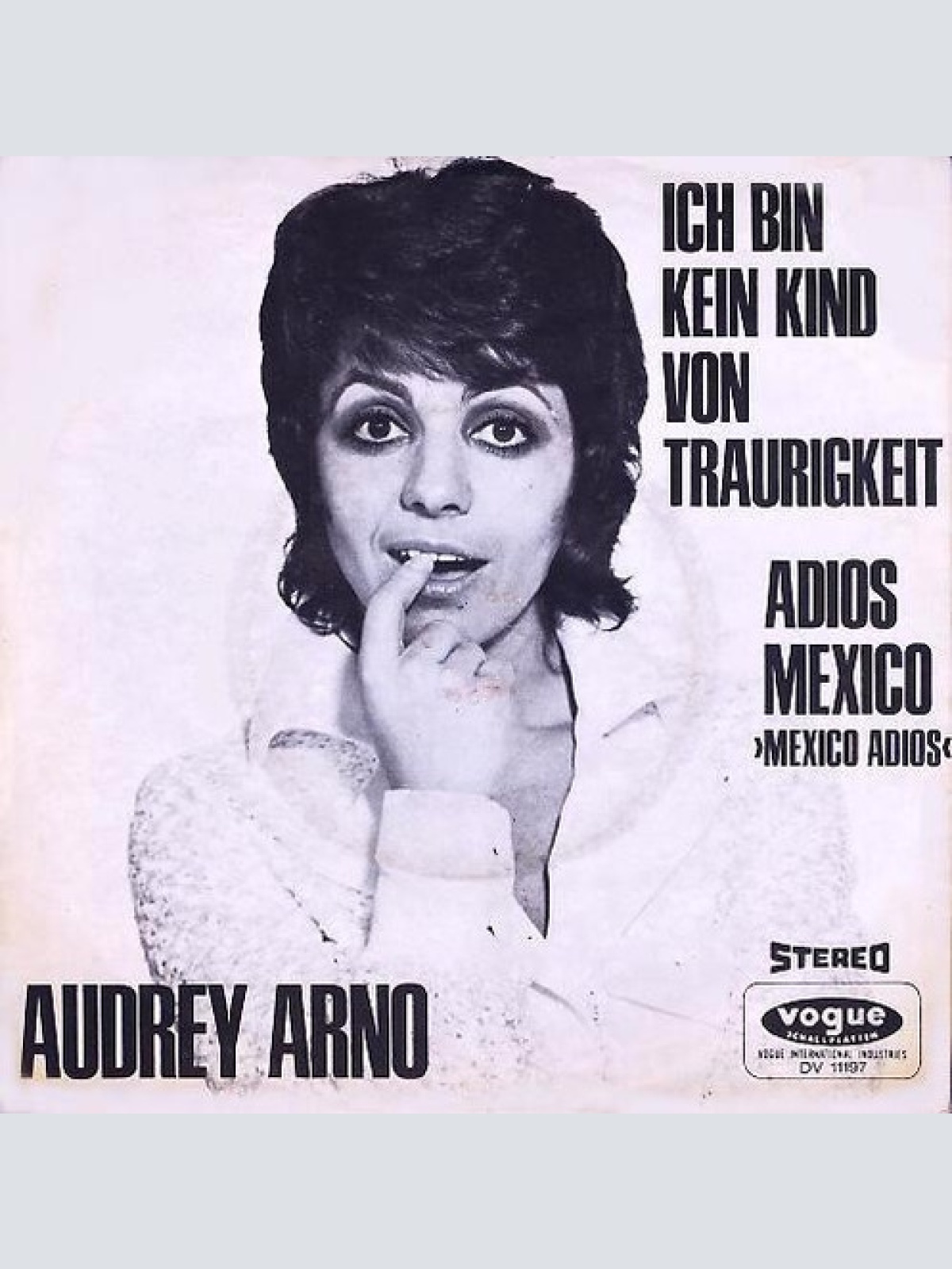 7", Single Audrey Arno - Ich Bin Kein Kind Von Traurigkeit