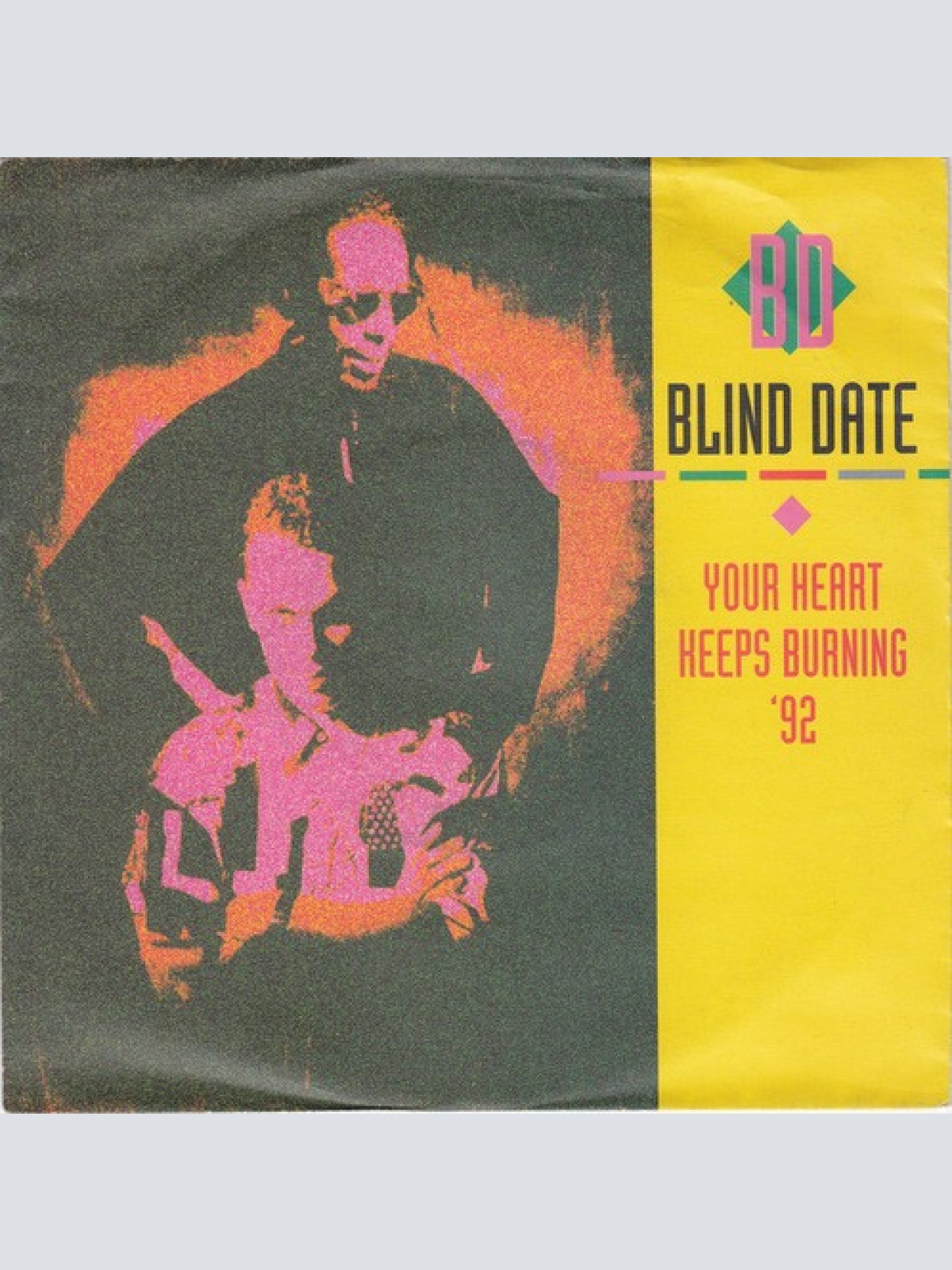 7", Single Blind Date - Your Heart Keeps Burning '92