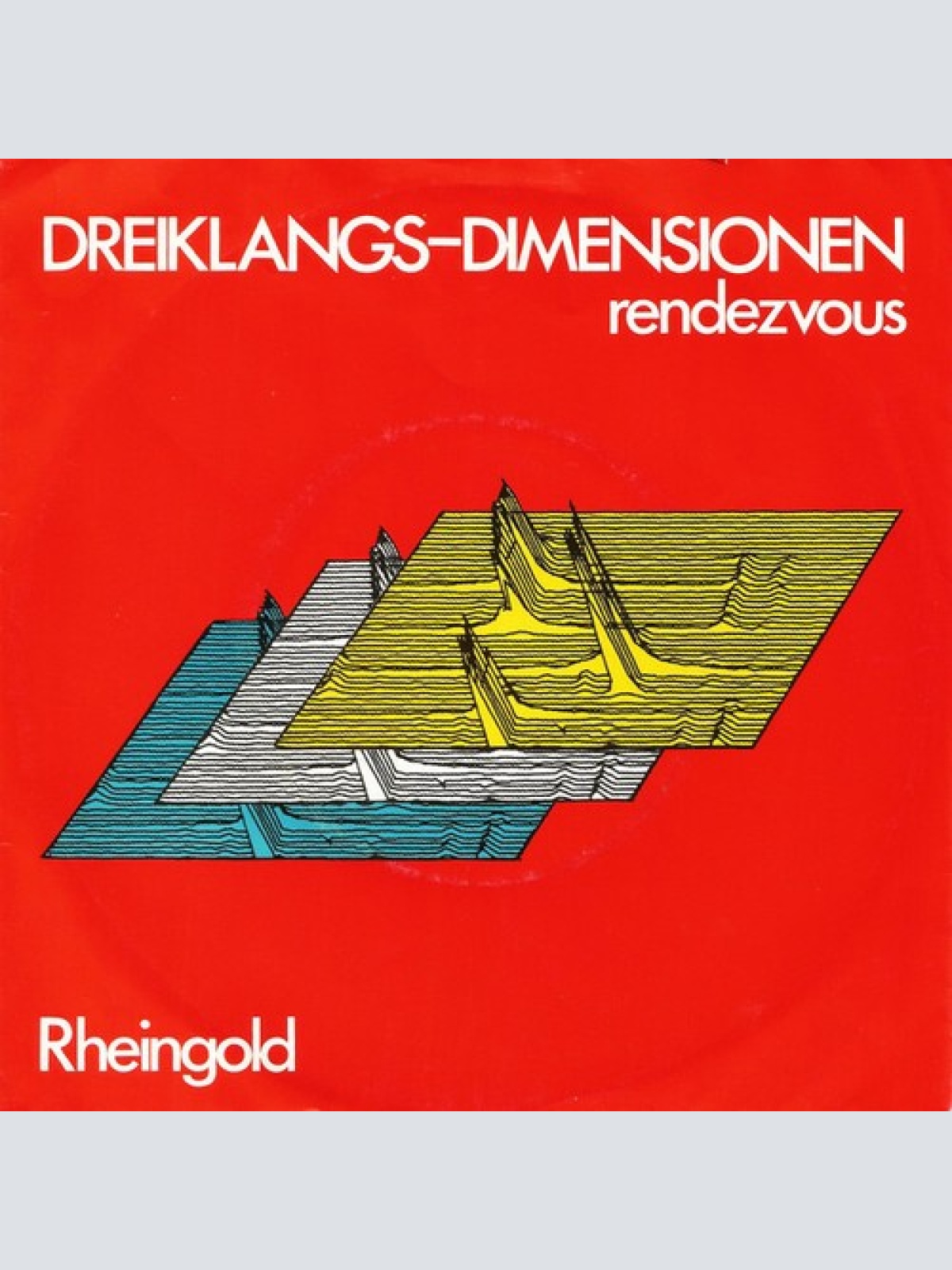 7", Single Rheingold - Dreiklangs-Dimensionen