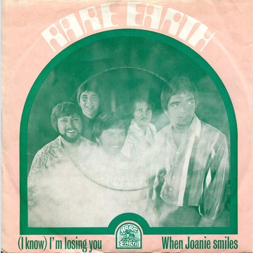 7", Single, Mono Rare Earth - (I Know) I'm Losing You / When Joanie Smiles