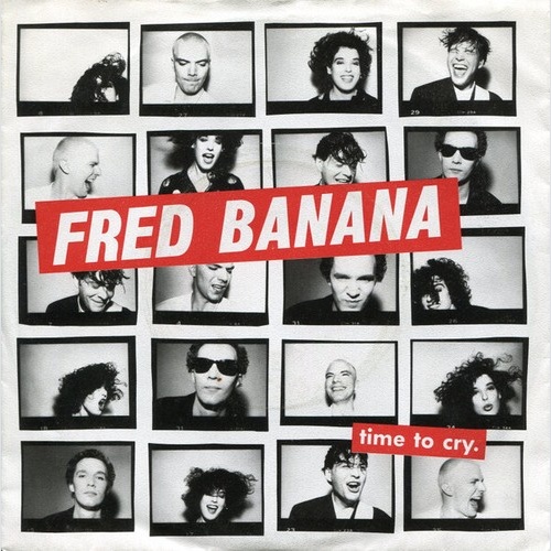 7", Single The Fred Banana Combo - Time To Cry