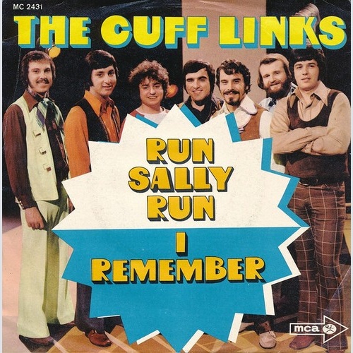 7" The Cuff Links - Run Sally Run / I Remember