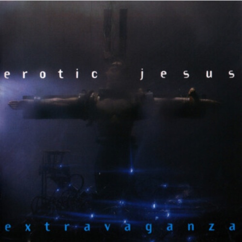 CD, Album Erotic Jesus - Extravaganza