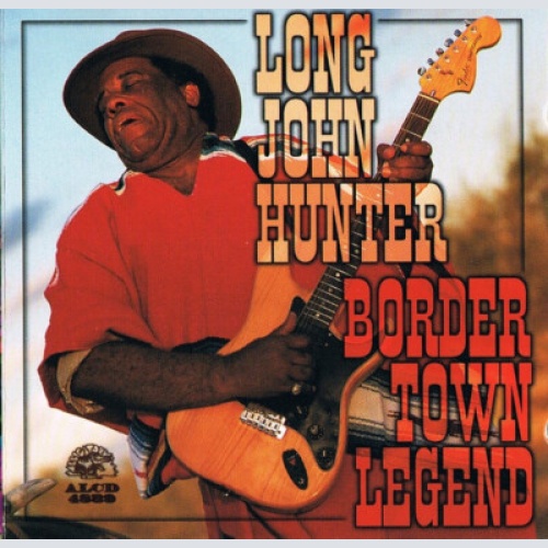 CD, Album Long John Hunter - Border Town Legend