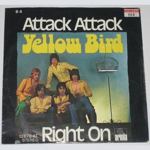 7", Single Yellow Bird (2) - Attack Attack / Right On