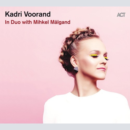 CD, Album Kadri Voorand In Duo With Mihkel Mälgand - Kadri Voorand In Duo Wit...